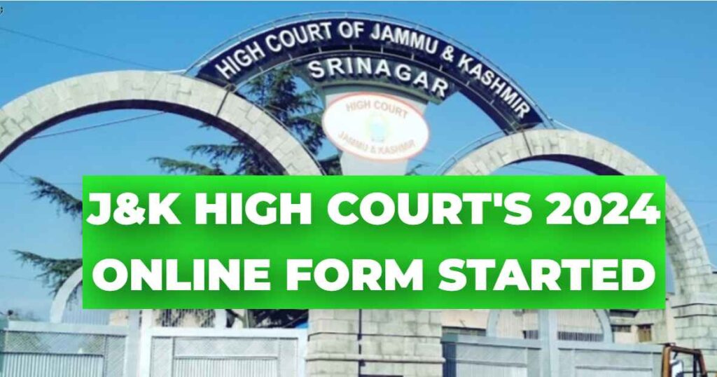 Jammu & Kashmir High Court's 2024 Online Form Started, Apply Now